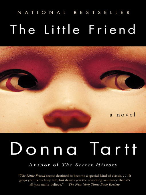 Title details for The Little Friend by Donna Tartt - Available